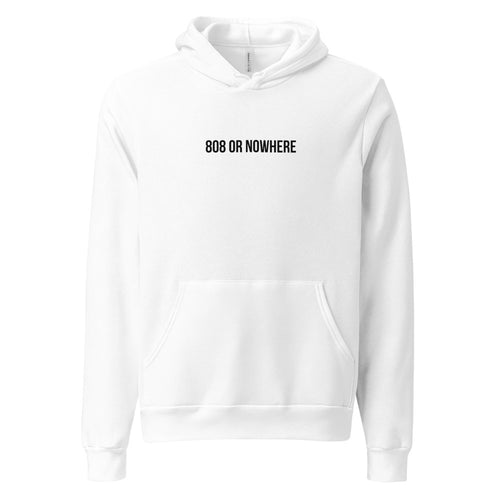 808 or Nowhere — White Hoodie, front view (angle 1)