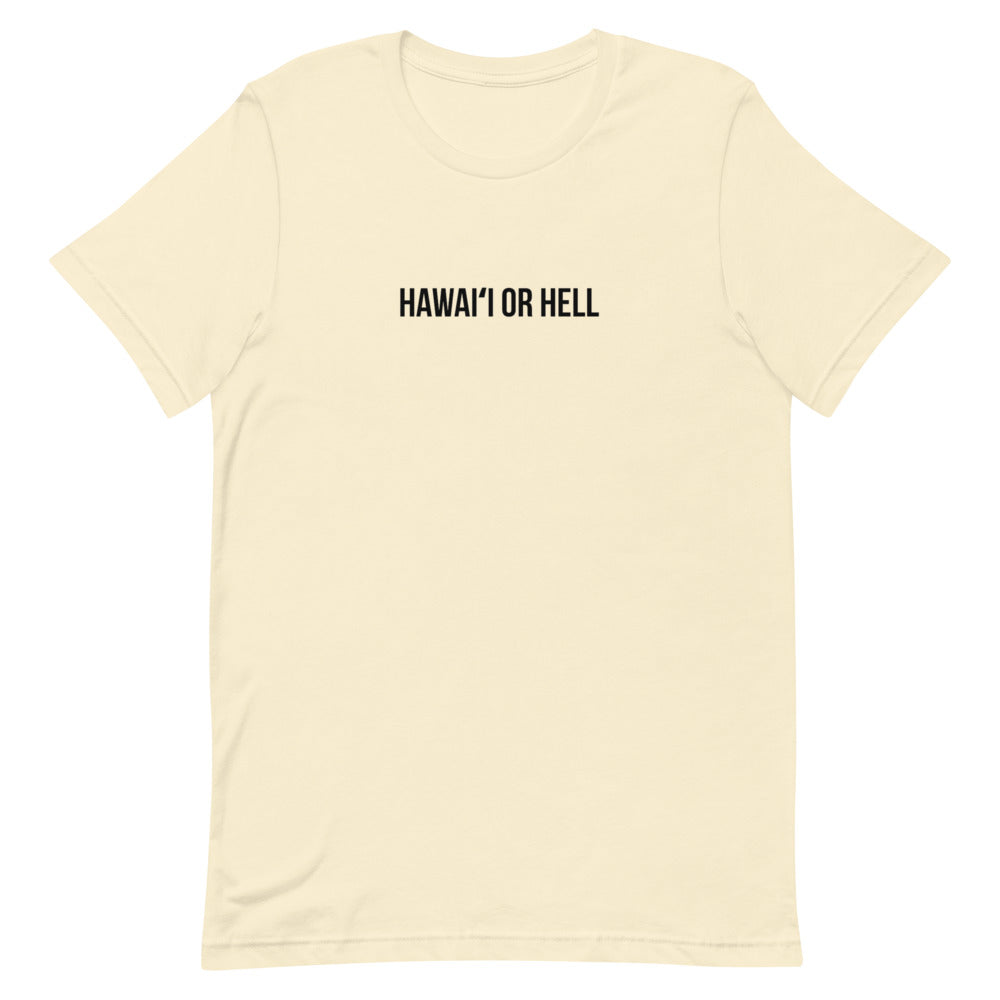 Hawaiʻi or Hell — Natural T-Shirt, front view (angle 2)