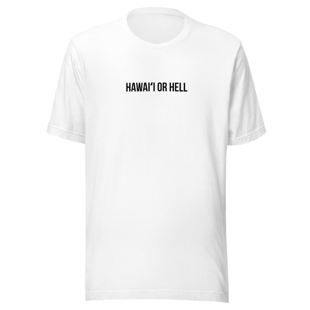 Hawaiʻi or Hell — White T-Shirt, front view (angle 1)